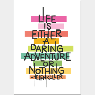 Life is a Daring Adventure Posters and Art